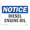 Signmission Safety Sign, OSHA Notice, 7" Height, 10" Width, Diesel Engine Oil Sign, Landscape OS-NS-D-710-L-10990 - alternate 1